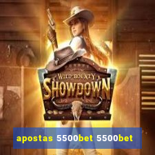 apostas 5500bet 5500bet